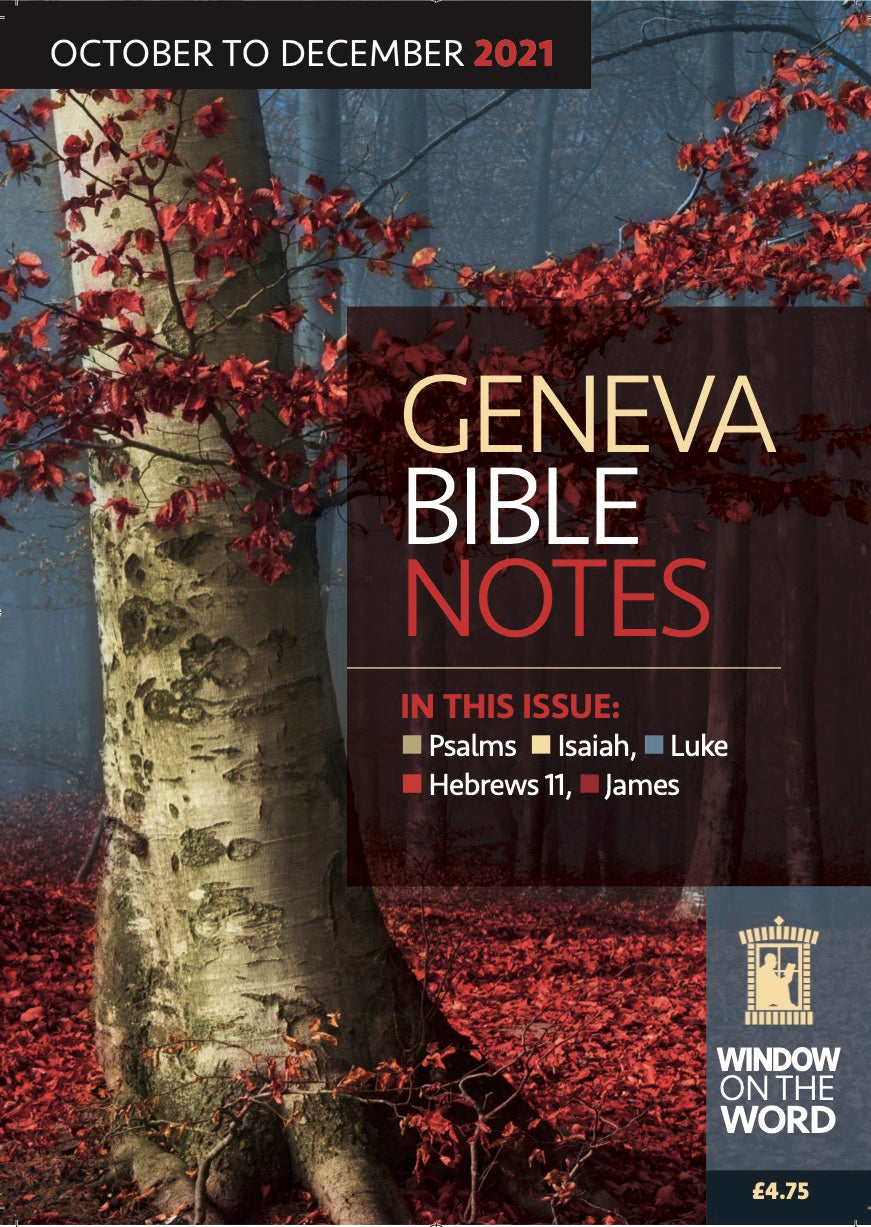 Geneva Bible Notes Oct to Dec 2021