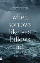 Load image into Gallery viewer, When Sorrows Like Sea Billows Roll-Ebook
