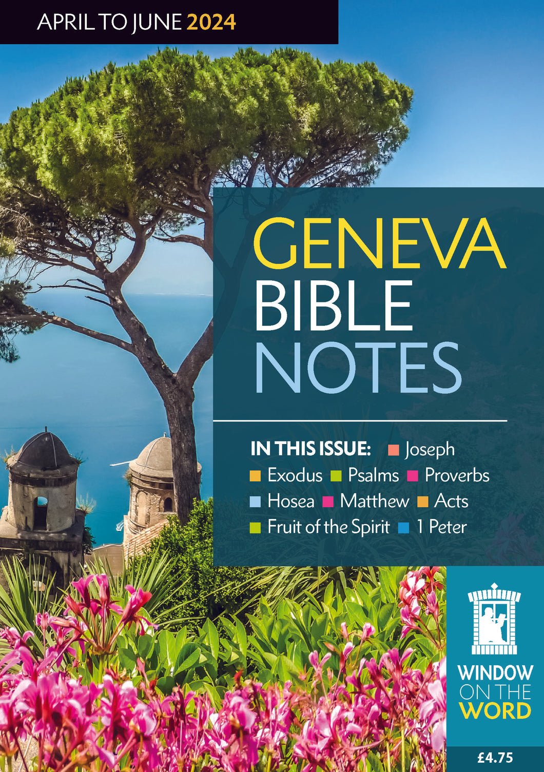 Geneva Bible Notes April to June 2024