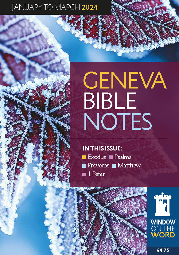 Geneva Bible Notes Jan to March 2024