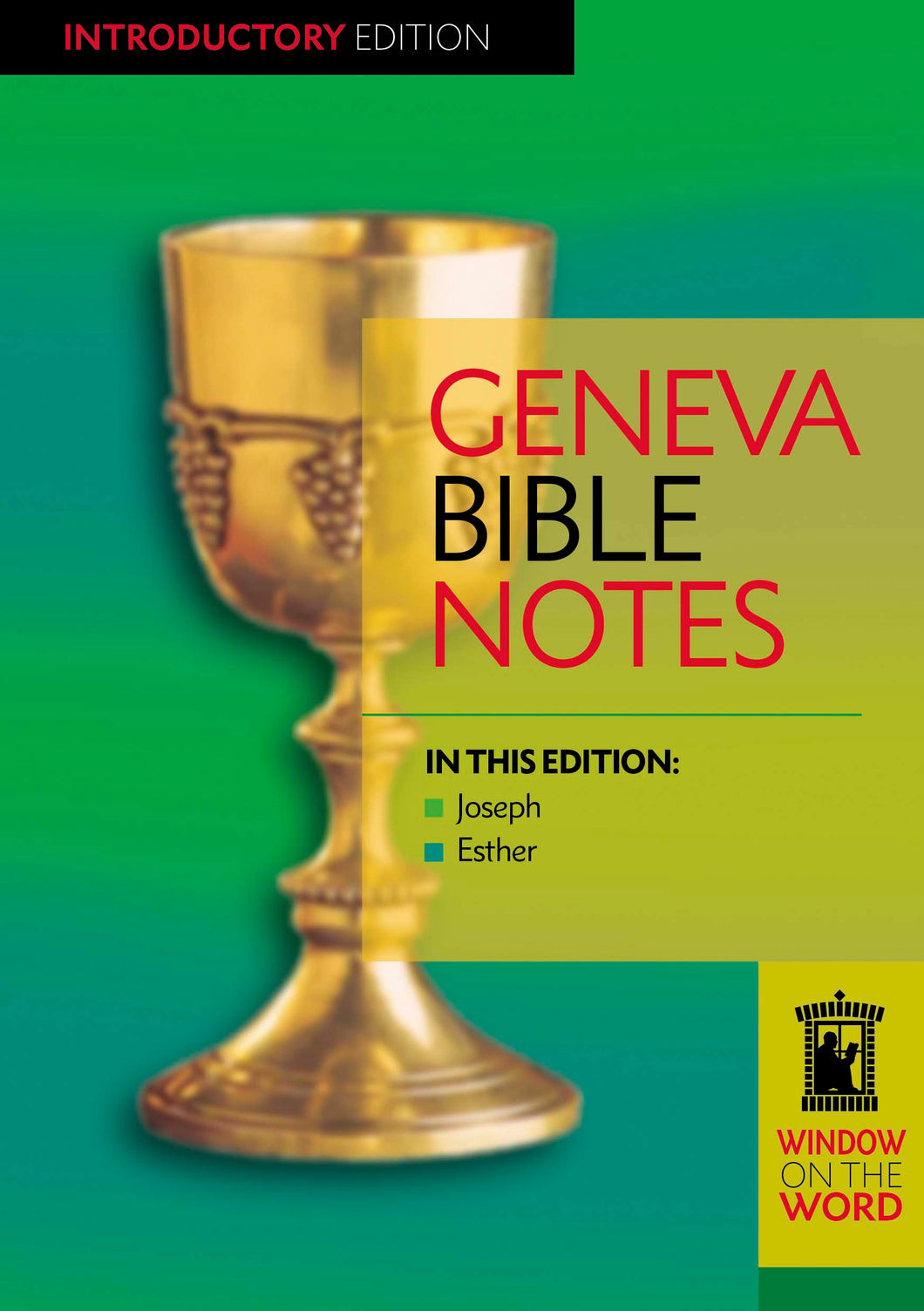 Geneva Bible Notes (Introductory Edition Joseph and Esther)
