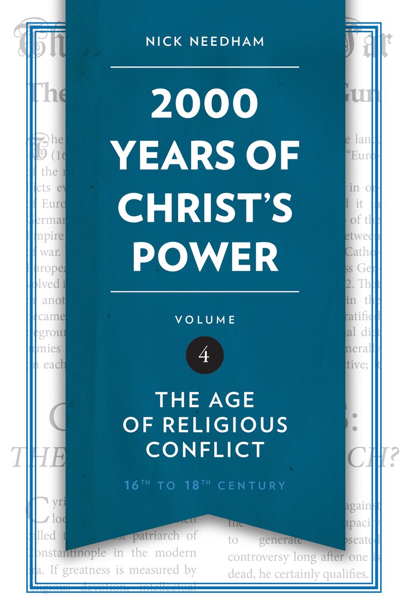 2000 Years of Christ's Power: The Age of Religious Conflict